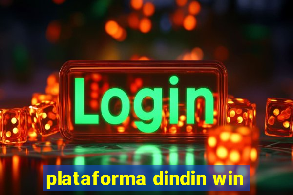 plataforma dindin win